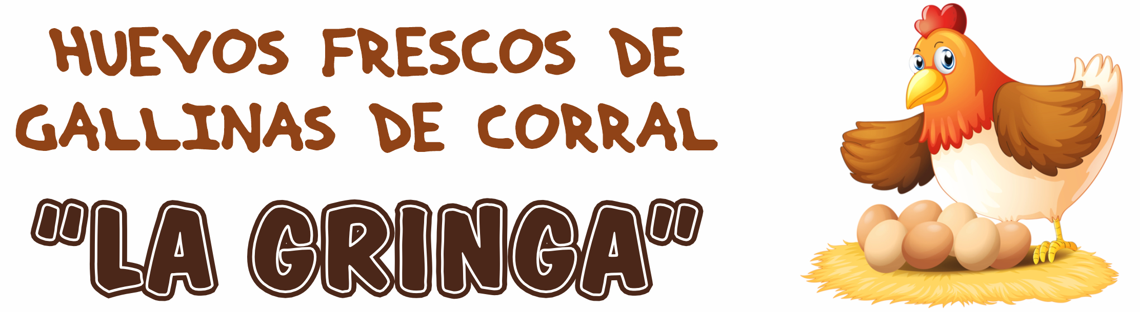 LA GRINGA, Huevos Frescos de Gallinas de Corral